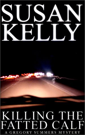 Killing the Fatted Calf (A & B Crime) by Susan Kelly