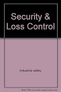 Security & Loss Control (Merrill's International Series in Engineering Technology) by Norman R. Bottom