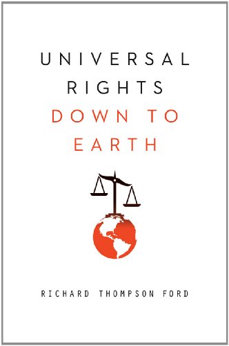 Universal Rights Down to Earth by Richard Thompson Ford