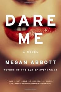 Dare Me: A Novel