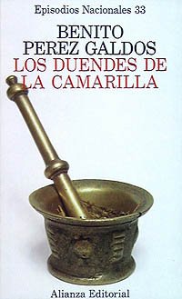 Los duendes de la camarilla/ The Bandits of the clique by Benito Perez Galdos