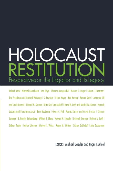 Holocaust Restitution: Perspectives on the Litigation and Its Legacy by Michael J. Bazyler