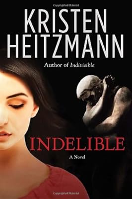 Indelible: A Novel