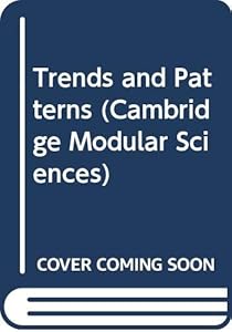 Trends and Patterns (Cambridge Modular Sciences)