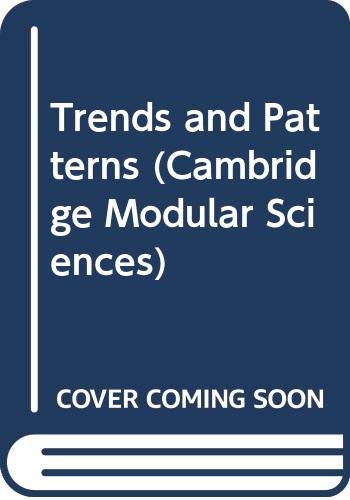 Trends and Patterns (Cambridge Modular Sciences) by University of Cambridge Local Examinations Syndicate
