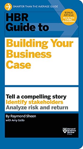HBR Guide to Building Your Business Case by Raymond Sheen                       ,