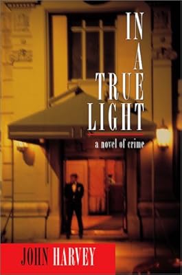 In a True Light: A Novel of Crime (Otto Penzler Books)