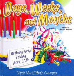 Days, Weeks, and Months