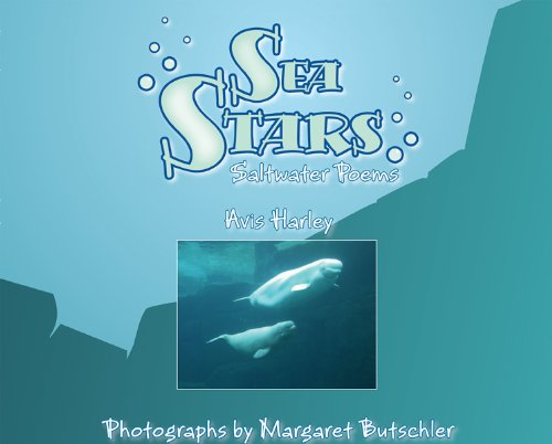 Sea Stars: Saltwater Poems by Avis Harley