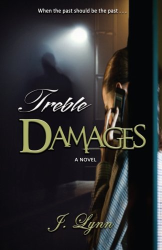 Treble Damages: When the past should be the past... by by J Lynn