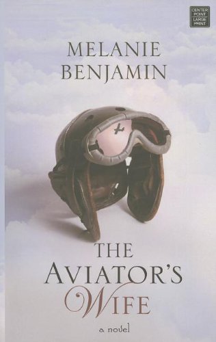 The Aviator's Wife by Melanie Benjamin