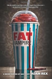 Fat Vampire: A Never Coming of Age Story