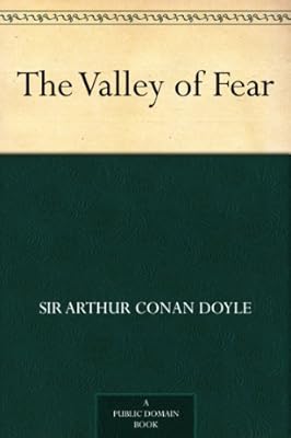 The Valley of Fear (Sherlock Holmes Book 7)