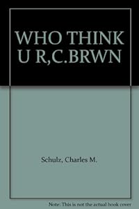 WHO THINK U R,C.BRWN