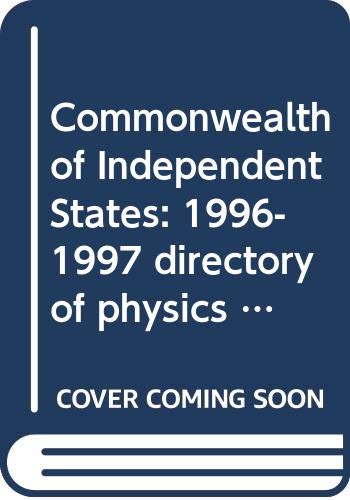 Commonwealth of Independent States: 1996-1997 directory of physics and astronomy staff by S. I Shkuratov