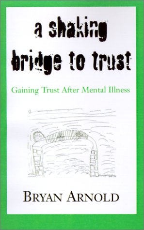 A Shaking Bridge to Trust by Bryan Arnold