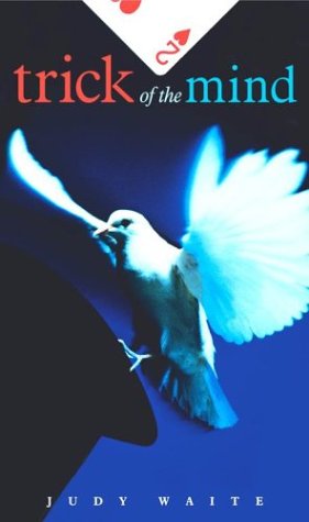 Trick of the Mind by Judy Waite