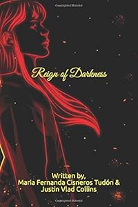 Reign of Darkness by Maria Fernanda Cisneros Tud&oacute;n