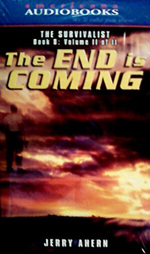 The End is Coming, Vol. 1 of 2 (The Survivalist) by Jerry Ahern