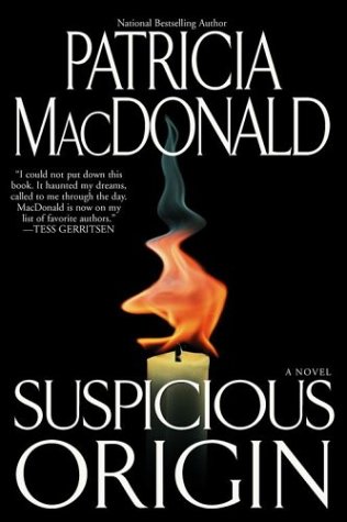 Suspicious Origin : A Novel by Patricia MacDonald