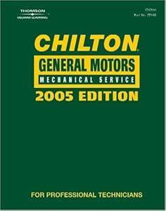 Chilton 2005 General Motors Mechanical Service Manual: