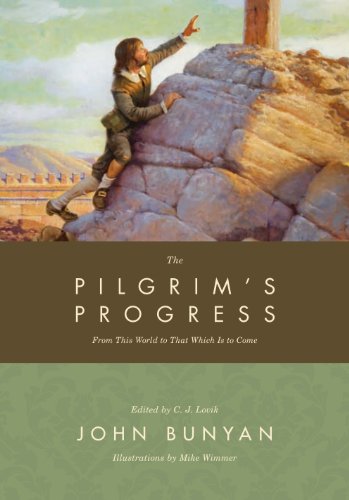 The Pilgrim's Progress: From This World to That Which Is to Come by John Bunyan