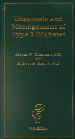 Diagnosis and Management of Type 2 Diabetes, 5th ed. by Steven V. Edelman