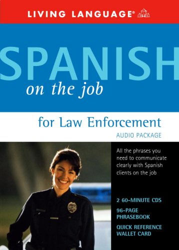 Spanish on the Job for Law Enforcement Audio Package by Living Language