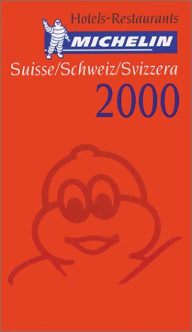 Michelin THE RED GUIDE Suisse/Schweiz/Svizzera 2000 (THE RED GUIDE) by Collectif