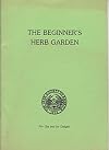 The Beginner's Herb Garden - For Use and for Delight