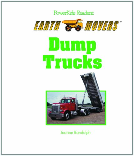 Dump Trucks (Powerkids Readers: Earth Movers) by Joanne Randolph