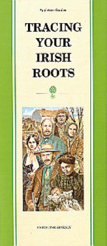 Pocket Guide to Tracing Your Irish Roots by Christine Kinealy