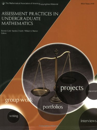 Assessment Practices in Undergraduate Mathematics (M A A NOTES) by Bonnie Gold
