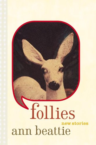Follies: New Stories by Ann Beattie