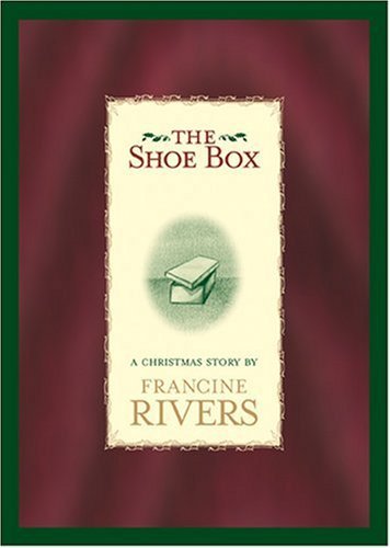 The Shoe Box by Francine Rivers