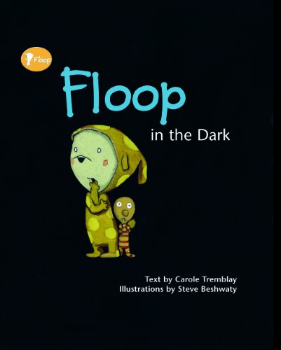 Floop in the Dark by Carole Tremblay