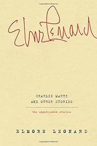 Charlie Martz and Other Stories: The Unpublished Stories