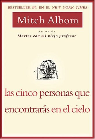 Las Cinco Personas que Encontaras en el Cielo (Spanish Edition) by Mitch Albom