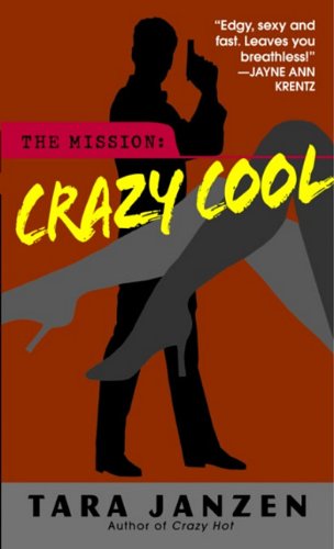 MISSION: CRAZY COOL by TARA JANZEN