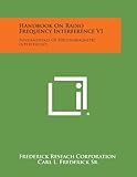 Handbook On Radio Frequency Interference V1: Fundamentals Of Electromagnetic Interference
