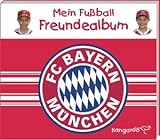 Mein Fußball Freundealbum - FC Bayern München, Ausgabe 2009 - Katharina Brenner