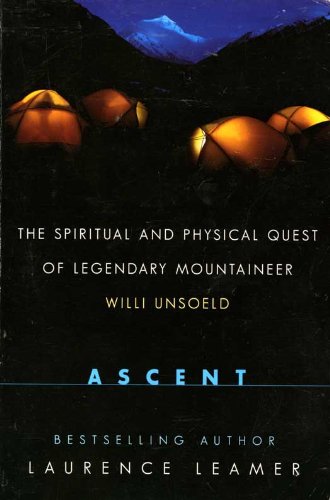Ascent: The Spiritual And Physical Quest Of Lege by Laurence Leamer