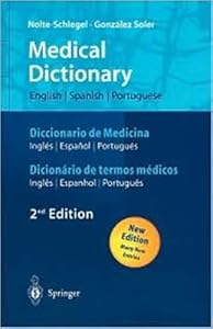Medical Dictionary: English - Spanish - Portuguese / Espanol - Ingles - Portugues / Portugues - Ingles - Espanhol (English and Spanish Edition) by Irmgard Nolte-Schlegel