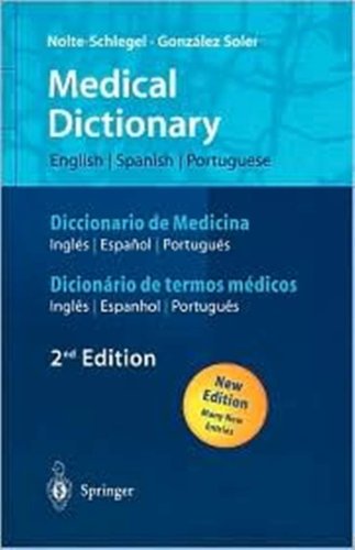 Medical Dictionary: English - Spanish - Portuguese / Espanol - Ingles - Portugues / Portugues - Ingles - Espanhol (English and Spanish Edition) by Irmgard Nolte-Schlegel