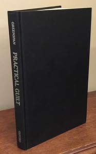 Practical Guilt: Moral Dilemmas, Emotions, and Social Norms by P. S. Greenspan