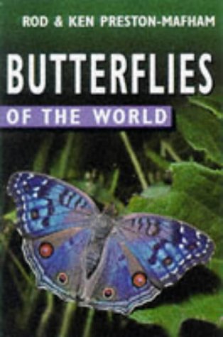 Butterflies of the World by Rod Preston-Mafham