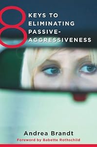 8 keys to eliminating passive-aggressiveness