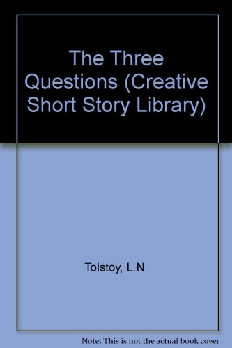 The Three Questions (Creative Classic Series)