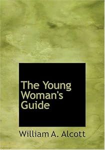 The Young Woman's Guide: The Young Woman's Guide