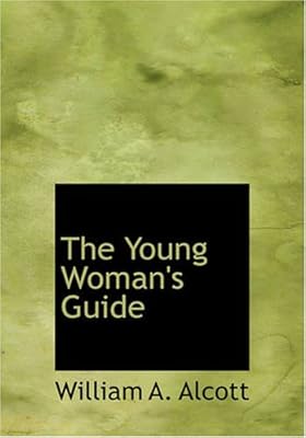 The Young Woman's Guide: The Young Woman's Guide